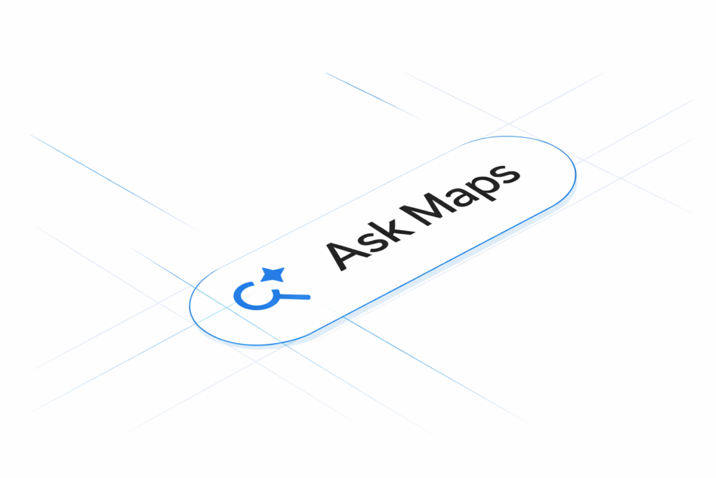 Ask Maps ist das neue Google Maps. Ask Maps ist das neue Google Maps.
