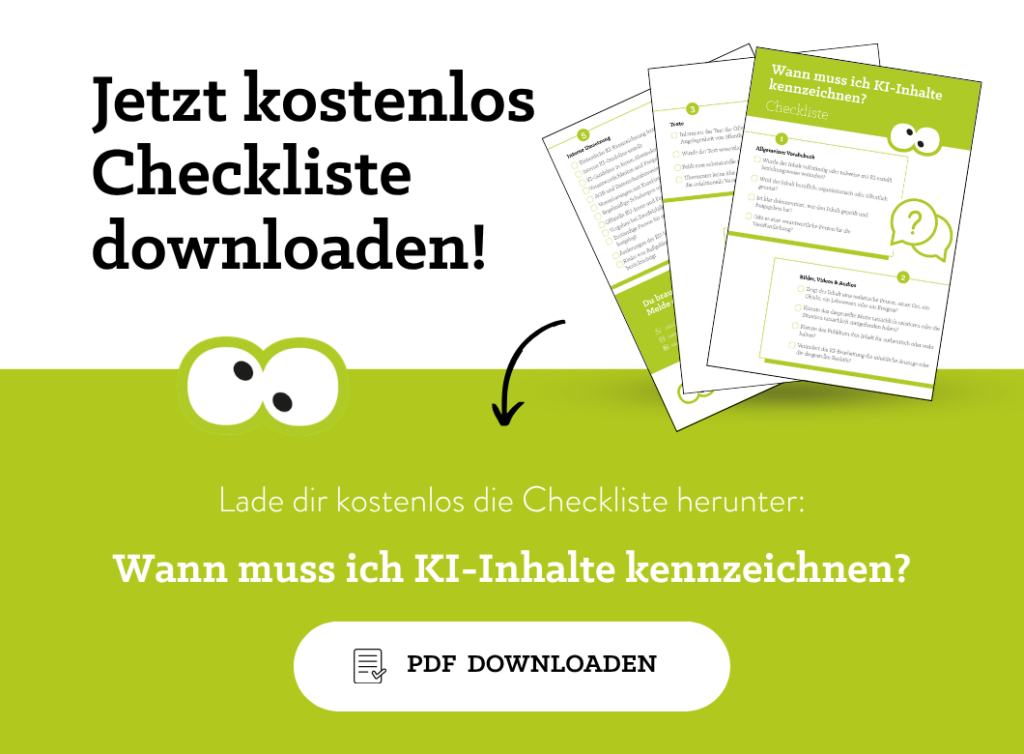 Wann muss KI gekennzeichnet werden? Die neuen Regeln ab August 2026 Checkliste zur KI-Kennzeichnung.
